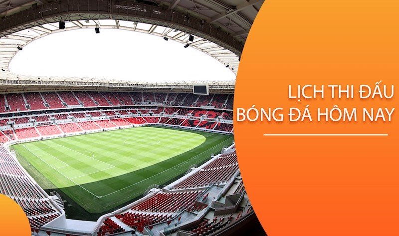 Lịch thi đấu - Xem sớm nhất và chính xác tại website 90Phut 4 Lịch thi đấu bóng đá của các giải bóng đá nổi tiếng